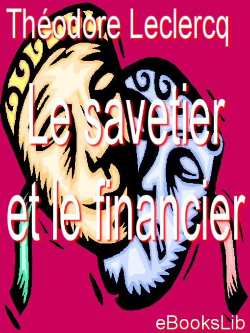 Title details for Le savetier et le financier by M. Théodore Leclercq - Available